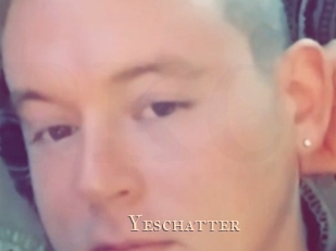 Yeschatter