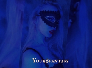 Your8fantasy