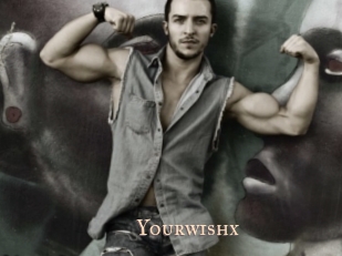 Yourwishx